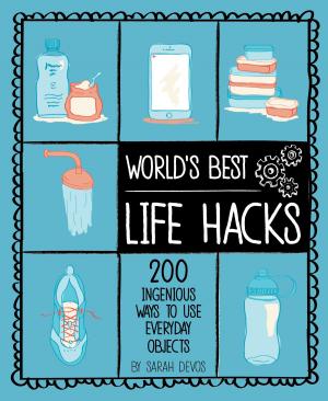 Cover of the book World's Best Life Hacks by Kate McMillan