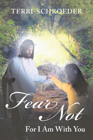 Cover of the book Fear Not: For I Am With You by Rev. R. Lee Banks, Jr. AAS, BF, M.IS, MA.