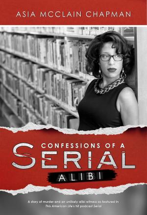 Cover of the book Confessions of a Serial Alibi by Patrick Bisher, Jon Land