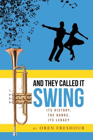 Cover of the book And They Called It Swing, Its History, The Bands, Its Legacy by Jamil Nassar