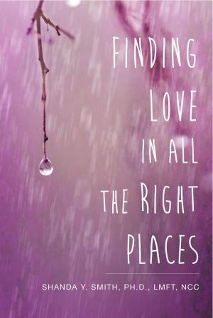 Cover of the book Finding Love in All the Right Places by J. E. S.