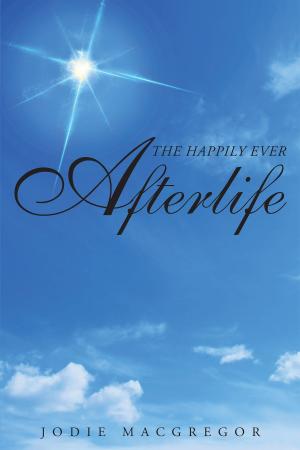 Cover of the book The Happily Ever Afterlife by Kay Hemlock Brown