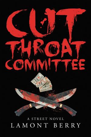 Cover of the book Cut Throat Commitee: A Street Novel by Joyce Ann Ivey