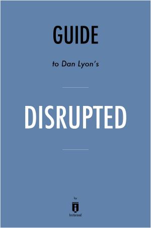 Cover of the book Guide to Dan Lyons’s Disrupted by Instaread by Instaread