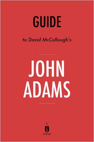 Cover of the book Guide to David McCullough’s John Adams by Instaread by Instaread