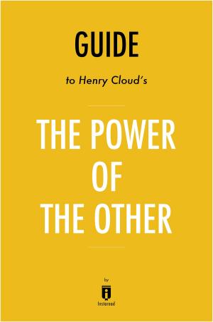 Cover of the book Guide to Henry Cloud's The Power of the Other by Instaread by Instaread