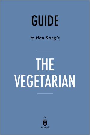 bigCover of the book Guide to Han Kang’s The Vegetarian by Instaread by 