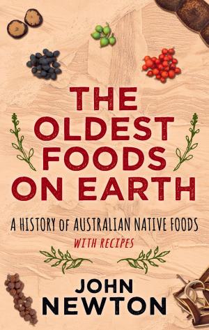 Cover of the book Oldest Foods on Earth by Michael Duffy, Nick Hordern