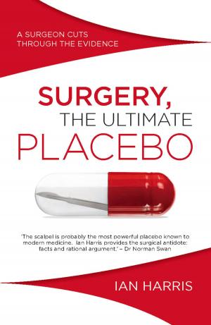 Cover of the book Surgery, The Ultimate Placebo by David Whish-Wilson