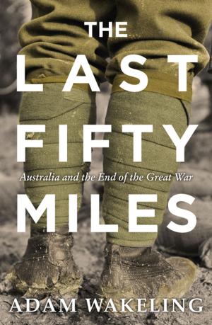 Cover of the book The Last Fifty Miles by Janeen Brian