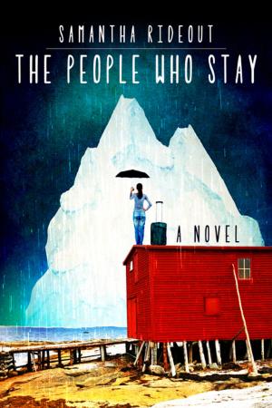 Cover of the book The People Who Stay by Anne Galway