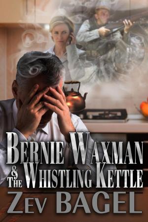 Cover of the book Bernie Waxman & The Whistling Kettle by Christina Weigand, Ricci Moore