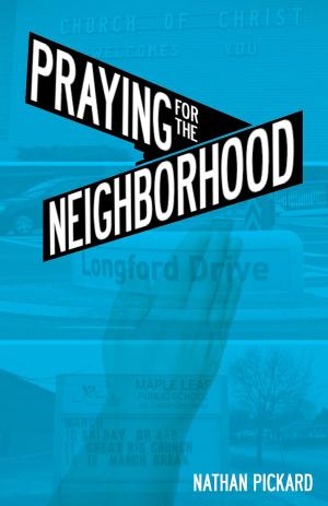 Cover of the book Praying for the Neighborhood by Agnès Vandewiele