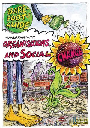 Book cover of The Barefoot Guide to Working with Organisations and Social Change
