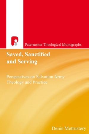 Cover of the book Saved, Sanctified and Serving by Mark Stibbe