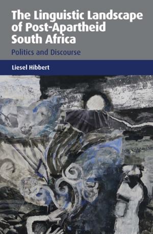 Cover of the book The Linguistic Landscape of Post-Apartheid South Africa by Miriam A. Locher