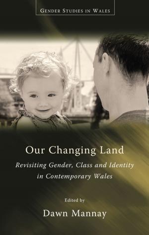 Cover of the book Our Changing Land by Gareth Ffowc Roberts