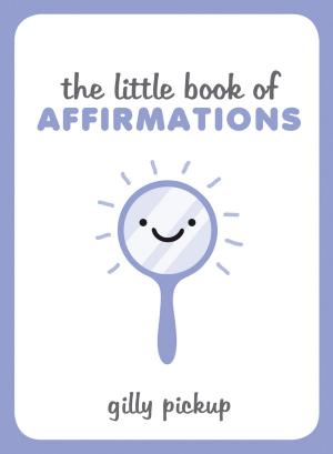 Cover of the book The Little Book of Affirmations by Barbara McDonell