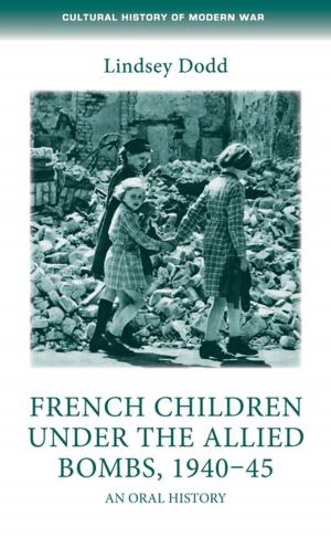 Cover of the book French children under the Allied bombs, 1940–45 by Jerome J. McLaughlin