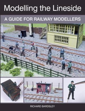 Cover of the book Modelling the Lineside by Roger Parker