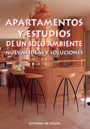 Cover of the book Apartamentos y estudios de un solo ambiente by Bruno Guillou, François Roebben, Nicolas Sallavuard, Nicolas Vidal
