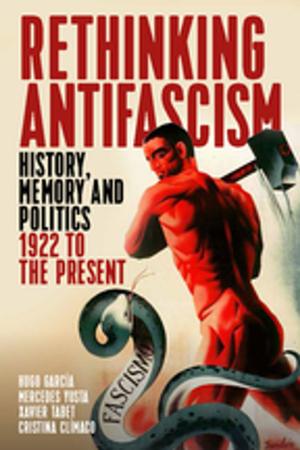 Cover of the book Rethinking Antifascism by Garret Joseph Martin