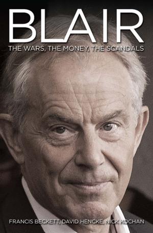 Book cover of Blair Inc - The Power, The Money, The Scandals