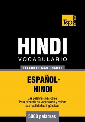 Cover of the book Vocabulario Español-Hindi - 5000 palabras más usadas by Andrey Taranov