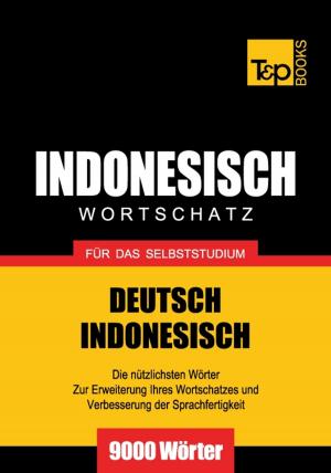 Cover of the book Deutsch-Indonesischer Wortschatz für das Selbststudium - 9000 Wörter by 萨巴蒂娜