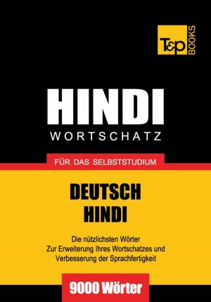 bigCover of the book Deutsch-Hindi Wortschatz für das Selbststudium - 9000 Wörter by 