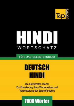 Cover of the book Deutsch-Hindi Wortschatz für das Selbststudium - 7000 Wörter by Andrey Taranov
