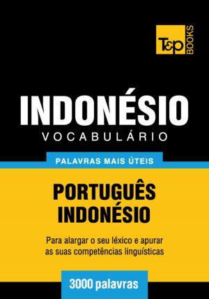 Cover of the book Vocabulário Português-Indonésio - 3000 palavras mais úteis by Voltaire