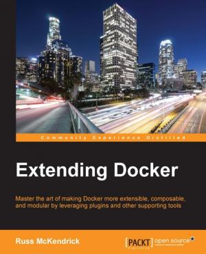 Cover of the book Extending Docker by Siddharth Shekar