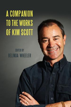 Cover of the book A Companion to the Works of Kim Scott by ERNESTO VILLANUEVA, HILDA NUCCI