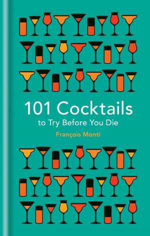 Cover of the book 101 Cocktails to try before you die by Louise Keet