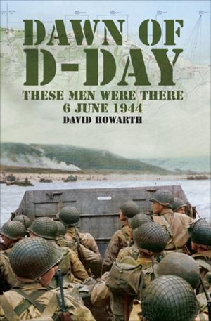 Cover of the book Dawn of D-Day by Geoffrey Howse