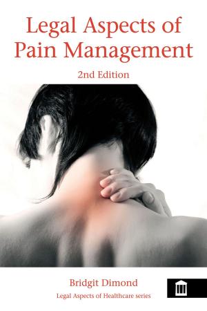 Cover of the book Legal Aspects of Pain Management 2nd Edition by Jim Pipe