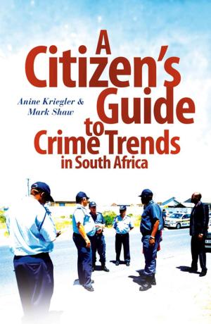 Book cover of A Citizen's Guide to Crime Trends in South Africa