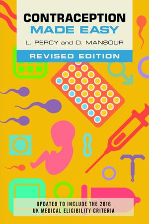 Cover of the book Contraception Made Easy, revised edition by James Nickells, Sonja Payne, Annabel Pearson, Ben Walton, Tim Hooper