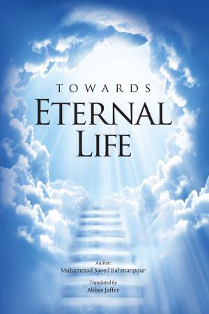 Cover of the book Towards Eternal Life by Nasir Makarim Shirazi