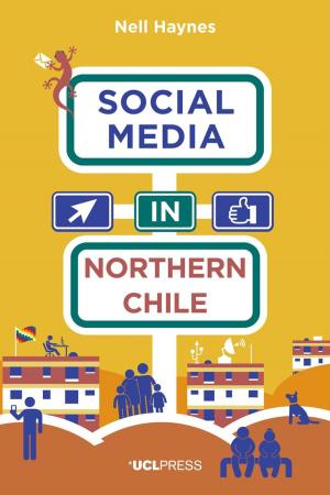 Cover of the book Social Media in Northern Chile by Professor Daniel Miller, Professor of Anthropology