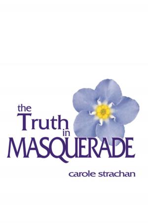 Cover of the book The Truth in Masquerade by Ian Gregson