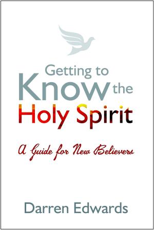 Cover of the book Getting to Know the Holy Spirit by Katy Hounsell-Robert