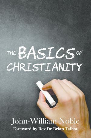 Cover of the book The Basics of Christianity by P. A. Kennan