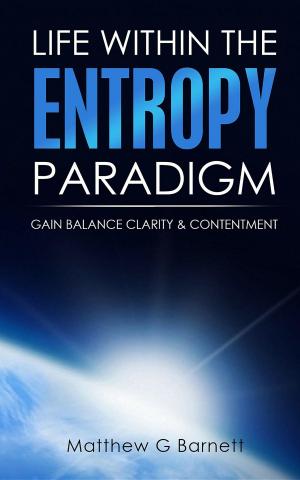 Cover of the book Life Within the Entropy Paradigm: by Rebecca Rosen, Samantha Rose
