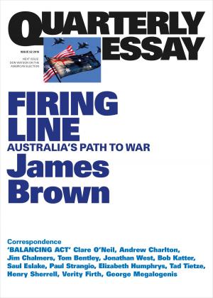 Book cover of Quarterly Essay 62: Firing Line