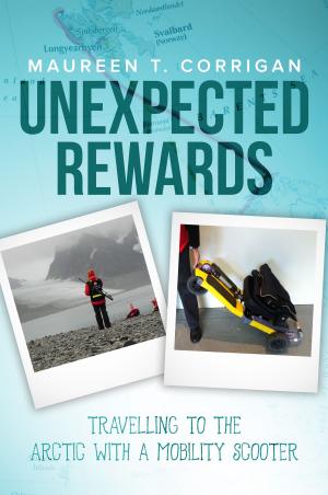 Book cover of Unexpected Rewards: Travelling to the Arctic With a Mobility Scooter