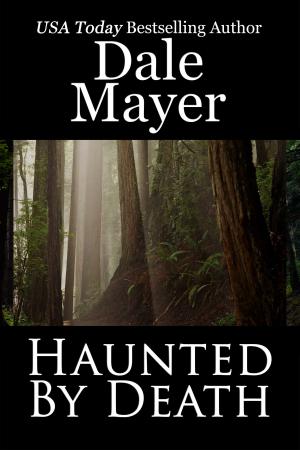 Cover of the book Haunted by Death by Dale Mayer