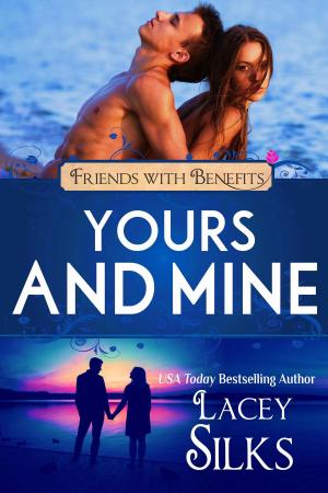 Cover of the book Yours and Mine by Lacey Silks