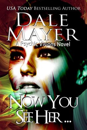Book cover of Now You See Her...